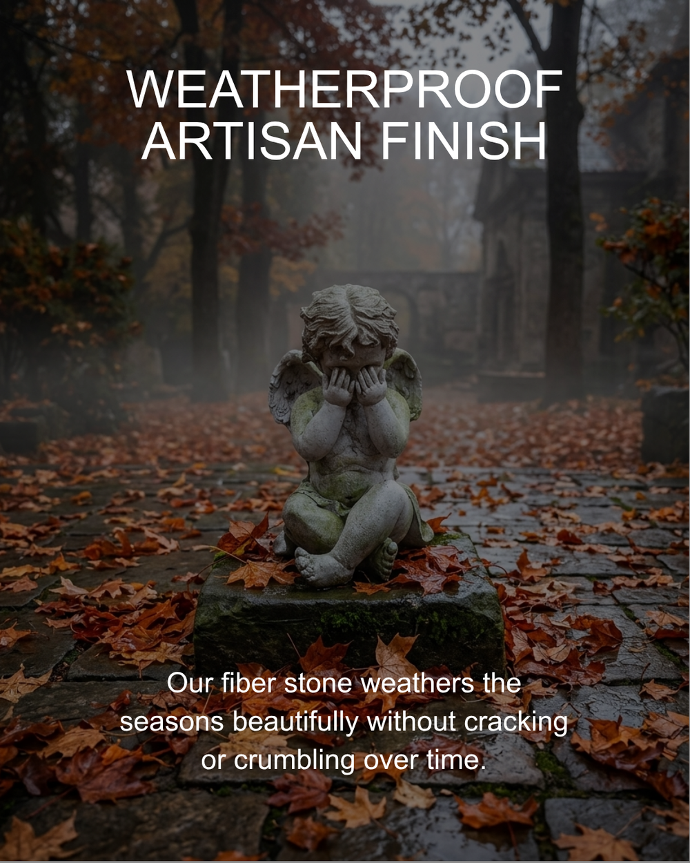 Statue of an angel in a foggy, leaf-covered garden with text about weatherproof artisan finish.