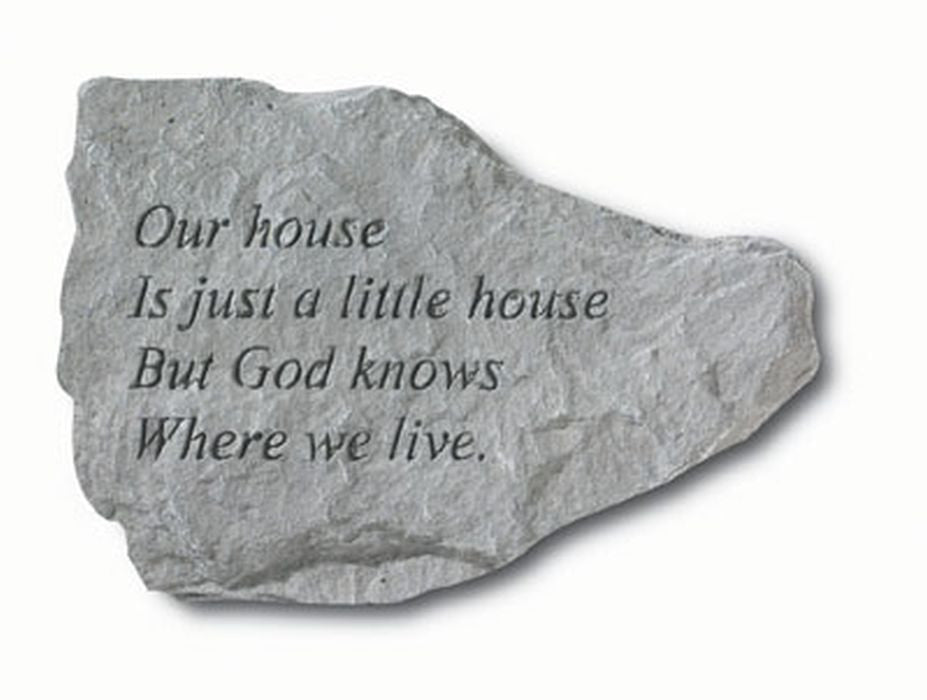 Our House Is Just A Little House But... Memorial Garden Stone - XoticBrands Home Decor
