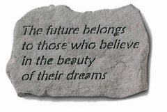 The Future Belongs To Those... Inspirational Garden Stone - XoticBrands Home Decor