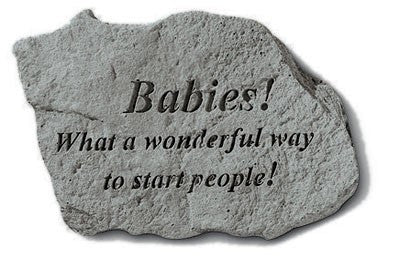 Babies! What A Wonderful Way..... Memorial Garden Stone - XoticBrands Home Decor