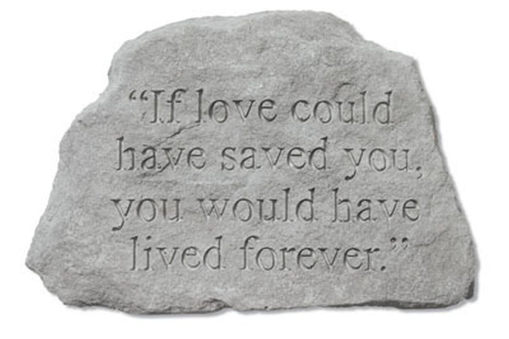 If Love Could Have Saved You... Memorial Pet Stone - XoticBrands Home Decor