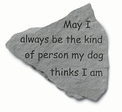 May I always be… Memorial Pet Stone Décor, Memorial & Inspirational, Kayberry, XoticBrands Home Decor