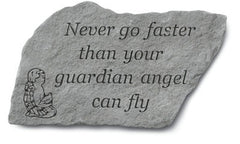 Never Go Faster Than Your Guardian Angel Memorial Garden Stone - XoticBrands Home Decor