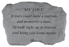 My Love - If Tears Could Build... Memorial Garden Stone - XoticBrands Home Decor