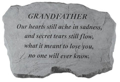 Grandfather- Our Hearts Still Ache... Memorial Garden Stone - XoticBrands Home Decor