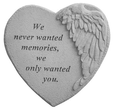  We never wanted…. Memorial Garden Stone Décor, Memorial & Inspirational, Kayberry, XoticBrands Home Decor