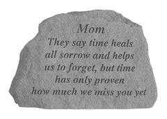 Mom They Say Time Heals Memorial Garden Stone - XoticBrands Home Decor