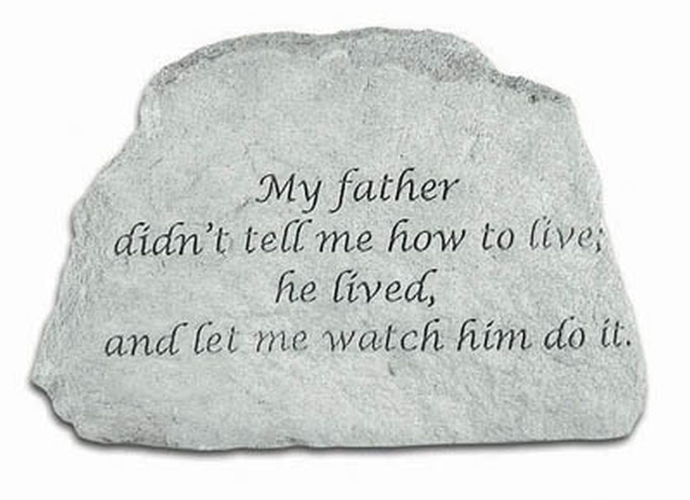 My Father Didn'T Tell Me... Memorial Garden Stone - XoticBrands Home Decor