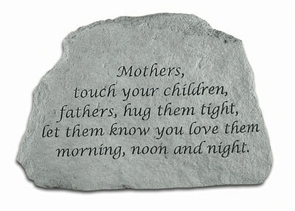 Mothers, Touch Your Children... Memorial Garden Stone - XoticBrands Home Decor