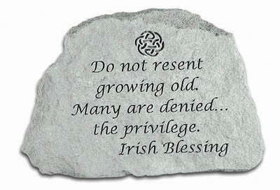 Do Not Resent Growing Old... Inspirational Garden Stone - XoticBrands Home Decor
