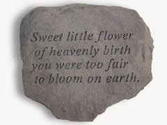 Sweet Little Flower Of Heavenly Birth... Memorial Garden Stone - XoticBrands Home Decor