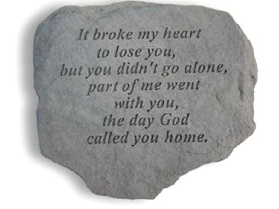 It Broke My Heart To Lose You... Memorial Pet Stone - XoticBrands Home Decor
