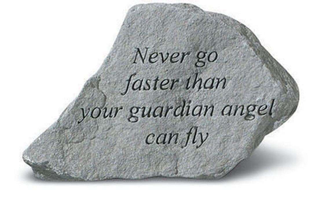 Never Go Faster Than Your Gaurdian... Memorial Garden Stone - XoticBrands Home Decor