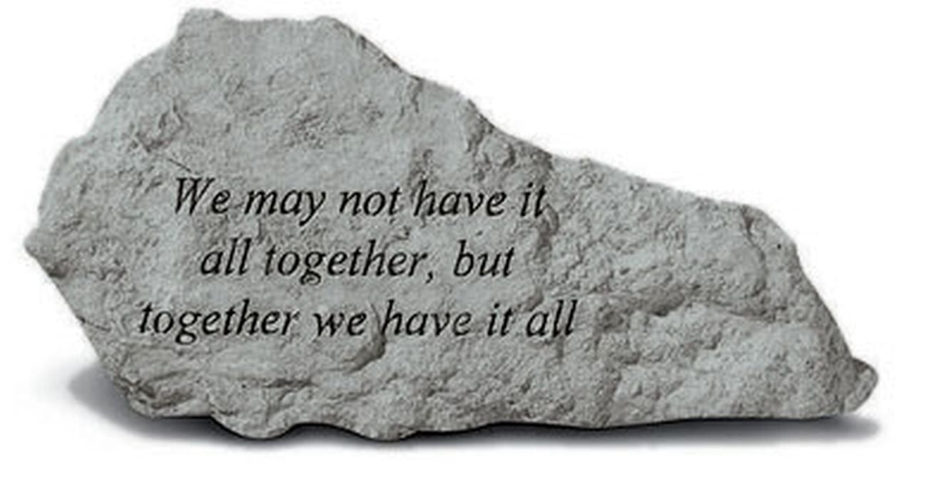We May Not Have It All Together,... Inspirational Garden Stone - XoticBrands Home Decor