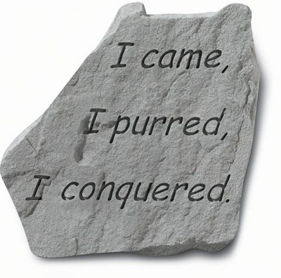I Came, I Purred, I Conquered Memorial Pet Stone - XoticBrands Home Decor