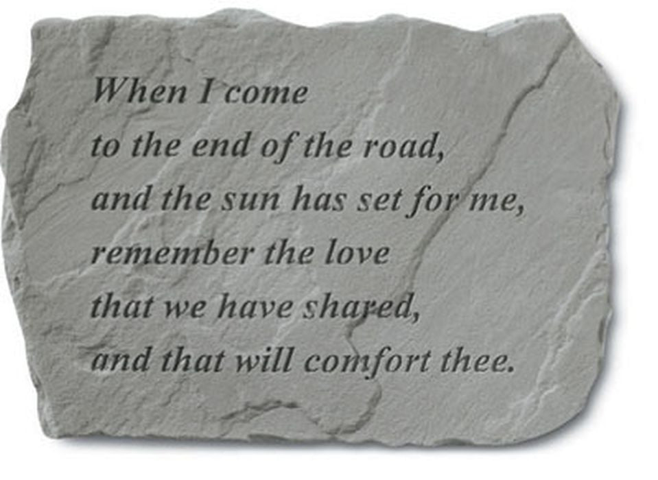 When I Come To The End Of The Road... Memorial Garden Stone - XoticBrands Home Decor