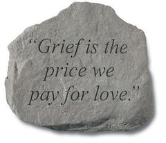 Grief Is The Price We Pay For Love Memorial Pet Stone - XoticBrands Home Decor