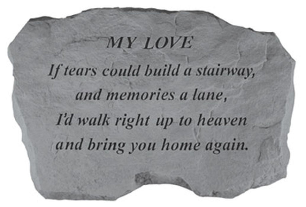 My Love - If Tears Could Build... Memorial Garden Stone - XoticBrands Home Decor