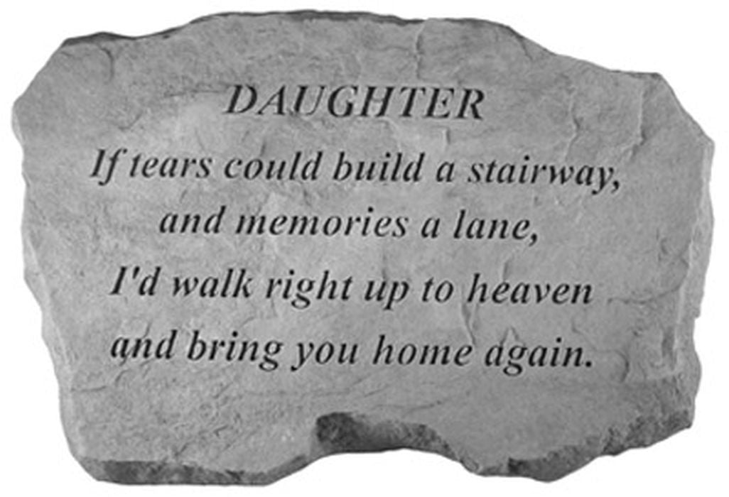 Daughter-If Tears Could Build... Memorial Garden Stone - XoticBrands Home Decor
